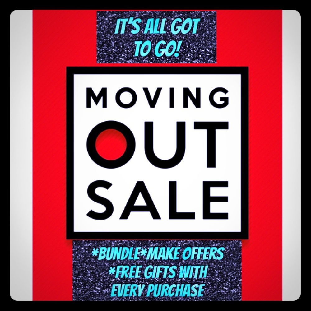 Everything’s got to go!